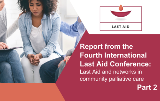 Report from the 4th International Last Aid Conference Part 2